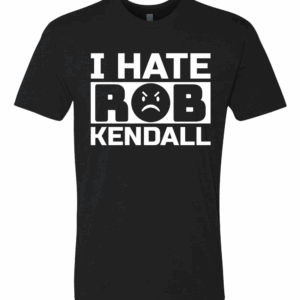 Hate Rob Kendall